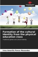 Formation of the cultural identity from the physical education class: Traditional games and cultural identity B0CL5V3347 Book Cover