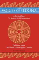 Voices of Sedona: A Spiritual Path to Serenity and Contentment 0595393675 Book Cover