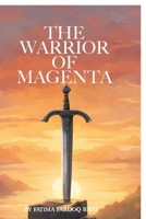 The Warrior Of Magenta B0FL3GC5P2 Book Cover