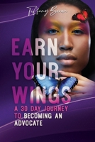 Earn Your Wings: A 30 Day Journey from Survivor to Advocate B0CKZ7DMFF Book Cover