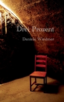 Drei Prozent: Was wirst du opfern? (German Edition) 3750408122 Book Cover