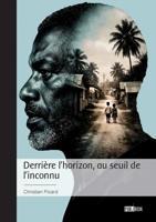 Derrière l'horizon, au seuil de l'inconnu (French Edition) 2342392966 Book Cover