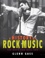 A History of Rock Music: The Rock-And-Roll Era 0253031508 Book Cover