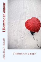 L'Homme En Amour 1544603576 Book Cover