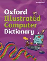 Oxford Illustrated Computer Dictionary 019911241X Book Cover