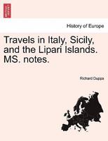 Travels in Italy, Sicily, and the Lipari Islands. MS. notes. 1240922612 Book Cover