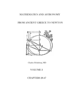 Mathematics and Astronomy from Ancient Greece to Newton Volume 2 Chapters 28-47 1492774359 Book Cover