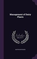 Management of Dairy Plants 1358123993 Book Cover