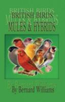British Birds Mules and Hybrids 0955403707 Book Cover