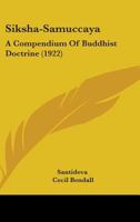 Siksa Samuccaya: A Compendium of Buddhist Doctrine 8120816331 Book Cover