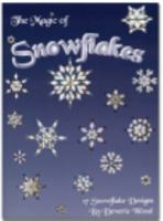 The Magic of Snowflakes 17 Snowflake Designs B001GL0ES0 Book Cover