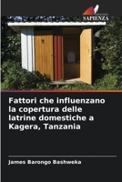 Fattori che influenzano la copertura delle latrine domestiche a Kagera, Tanzania 6205620715 Book Cover