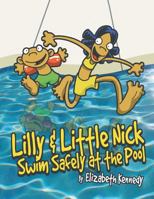 Lilly & Little Nick Swim Safely at the Pool 1612048188 Book Cover