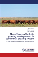 The efficacy of holistic grazing management in communal grazing system 6203303984 Book Cover