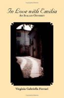 In Love With Emilia: An Italian Odyssey 1412027802 Book Cover