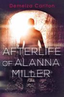 Afterlife of Alanna Miller 1925799972 Book Cover