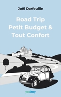 Road Trip Petit Budget & Tout Confort (French Edition) 2381243402 Book Cover