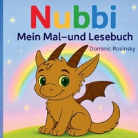 Nubbi Mein Mal- und Lesebuch: Kreative Geschichten und Ausmalbilder über Gefühle, Mut und Fantasie (German Edition) 3695707429 Book Cover