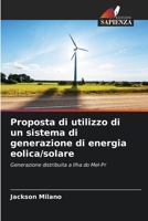 Proposta di utilizzo di un sistema di generazione di energia eolica/solare (Italian Edition) 6207436997 Book Cover