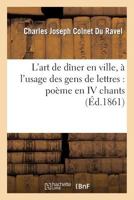 L'Art de Da(r)Ner En Ville, A L'Usage Des Gens de Lettres: Poa]me En IV Chants 2013268122 Book Cover