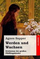 Werden und Wachsen: Erlebnisse der gro�en Pf�fflingskinder 1540741729 Book Cover