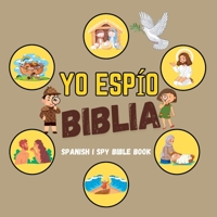Yo Espío Biblia: Spanish I Spy Bible Book (Spanish Edition) B0DXT17373 Book Cover