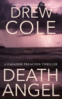 Death Angel: A Paradise Preacher Thriller B091F5QGW8 Book Cover