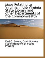 Maps Relating to Virginia in the Virginia State Library and Other Departments of the Commonwealth 1018082018 Book Cover