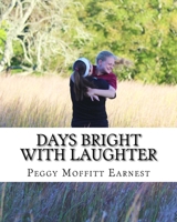 Days Bright With Laughter 1981466177 Book Cover