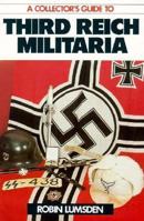 A Collector's Guide to Third Reich Militaria 0711017239 Book Cover