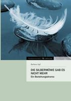 Die Silbermowe Gab Es Nicht Mehr 3849501639 Book Cover