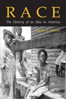 Race: The History of an Idea in America (Race and American Culture) 1684227909 Book Cover