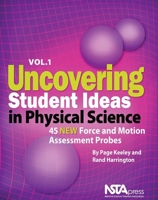 Uncovering Student Ideas in Physical Science, Volume 1: 45 New Force and Motion Assessment Probes 1936137178 Book Cover