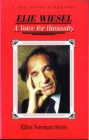 Elie Wiesel: A Voice for Humanity 0827606168 Book Cover