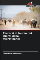 Percorsi di laurea dei clienti della microfinanza (Italian Edition) 6207978021 Book Cover