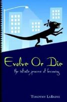 Evolve or Die 1414014953 Book Cover