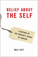 Belief about the Self: A Defense of the Property Theory of Content 0195341368 Book Cover