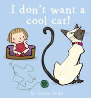 I don't want a cool cat 0316036749 Book Cover