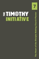 The Heart of the Disciple Making Church Planter (The Timothy Initiative International 10-Book Set) 1655069179 Book Cover