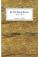 My Little Book of Prayers: Volume No. One B0DRSX9PJ7 Book Cover