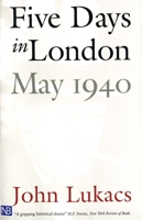 Five Days in London, May 1940 0300084668 Book Cover