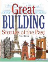 Great Building Stories of the Past 0195218469 Book Cover