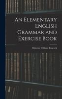 An Elementary English Grammar and Exercise Book 1016022972 Book Cover