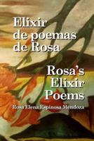 Elixir de Poemas de Rosa - Rosa's Elixir Poems 1717583504 Book Cover