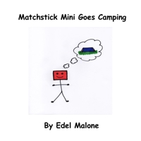 Matchstick Mini goes Camping B0DF53Y1K5 Book Cover