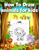How to draw animals for Kids: All the Things Step-by-Step Drawing and Activity for Learn to Draw Cute Stuff B08MS5KMST Book Cover