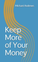 Keep More of Your Money 152083571X Book Cover