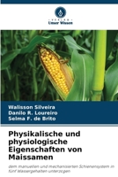 Physikalische und physiologische Eigenschaften von Maissamen (German Edition) 6209641148 Book Cover