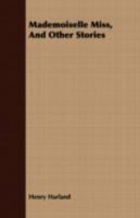 MADEMOISELLE MISS & OTHER (The Decadent consciousness) 1986404404 Book Cover