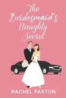 The Bridesmaid's Naughty Secret B09HG2T68T Book Cover